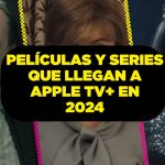 Las próximas películas y series que llegarán en Apple TV+ en 2024