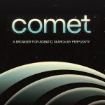 Comet, el navegador de Perplexity para competir con Chrome, ya es una realidad