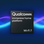 Qualcomm presenta Wi-Fi 7 Immersive Home